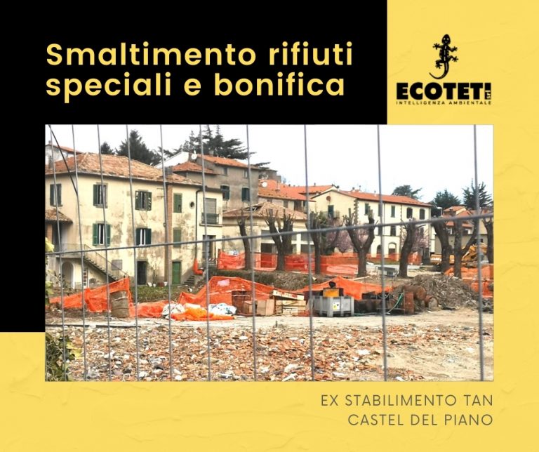 EX Stabilimento Tan Castel del Piano. Smaltimento rifiuti speciali e Bonifica - Ecoteti srl