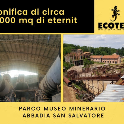 Bonifica lastre eternit “Parco Museo Minerario Abbadia San Salvatore” intervento di Ecoteti srl