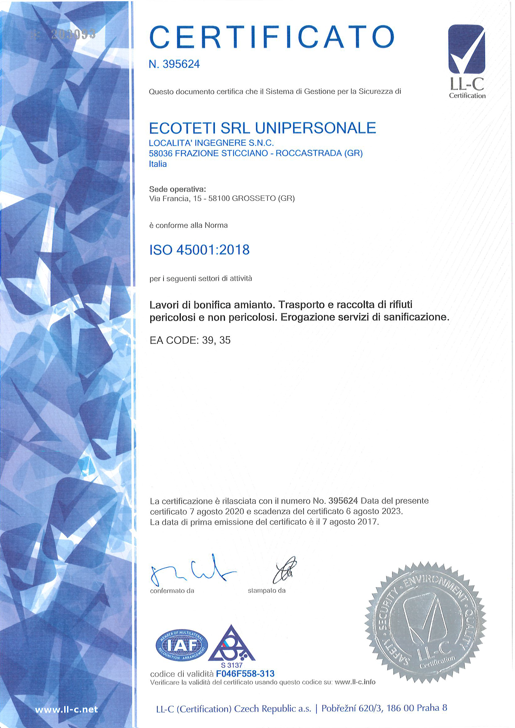 Azienda certificata LL-C (Certification) ISO 45001:2018 Sistema di gestione per la sicurezza e la salute sul luogo di lavoro (OHS) - Ecoteti srl