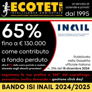 Pubblicato il Bando INAIL 2024/2025, contatta Ecoteti srl per gestione pratica intervento bonifica amianto Ecoteti srl